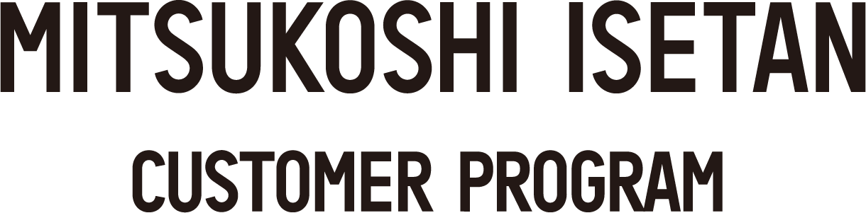 MITSUKOSHI ISETAN CUSTOMER PROGRAM